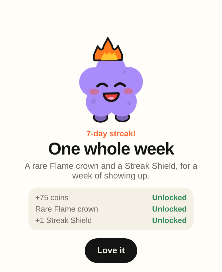 7-day streak unlocked: One whole week, with a rare Flame crown and a Streak Shield